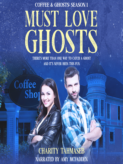 Title details for Must Love Ghosts by Charity Tahmaseb - Available
